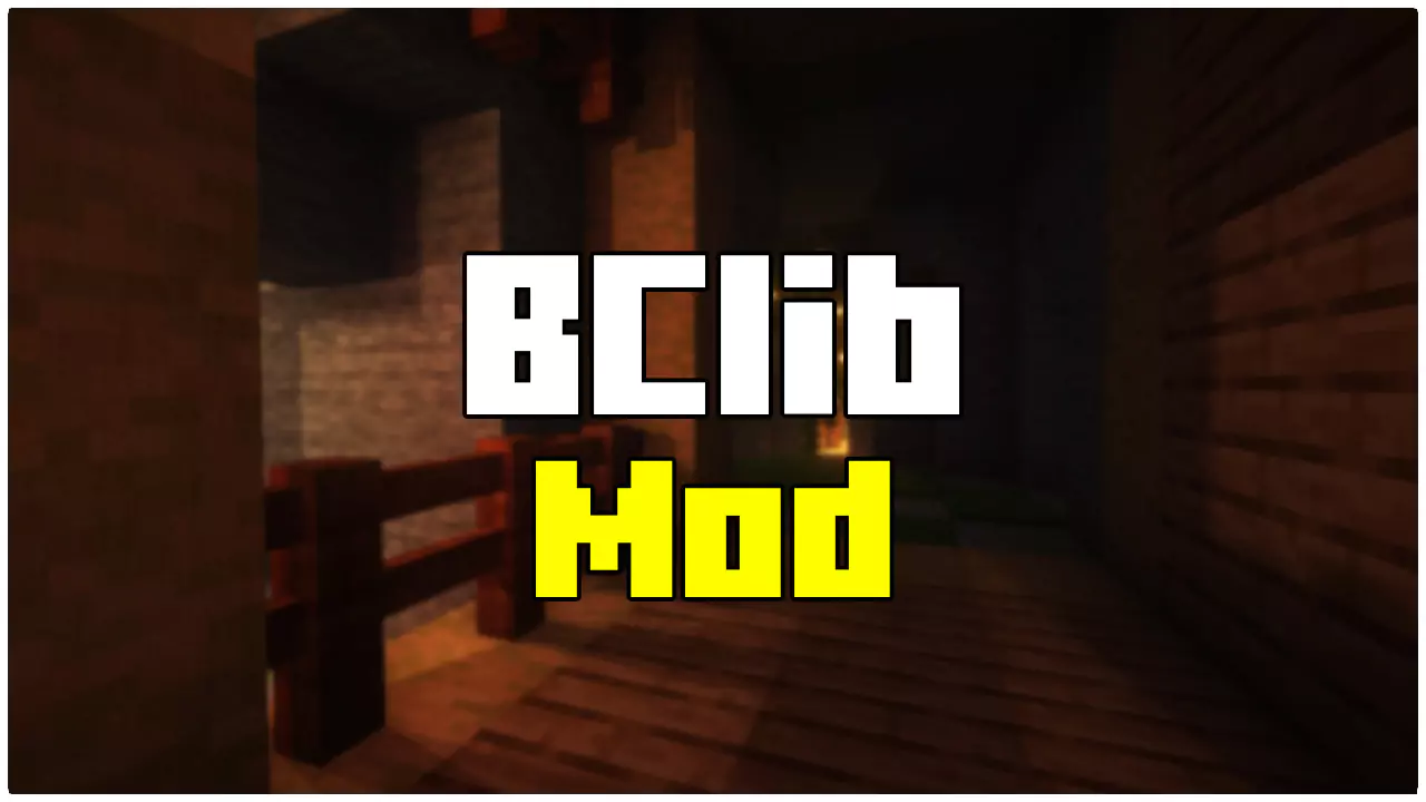 BClib Mod For Minecraft 1.21.1 → 1.21, 1.20.6