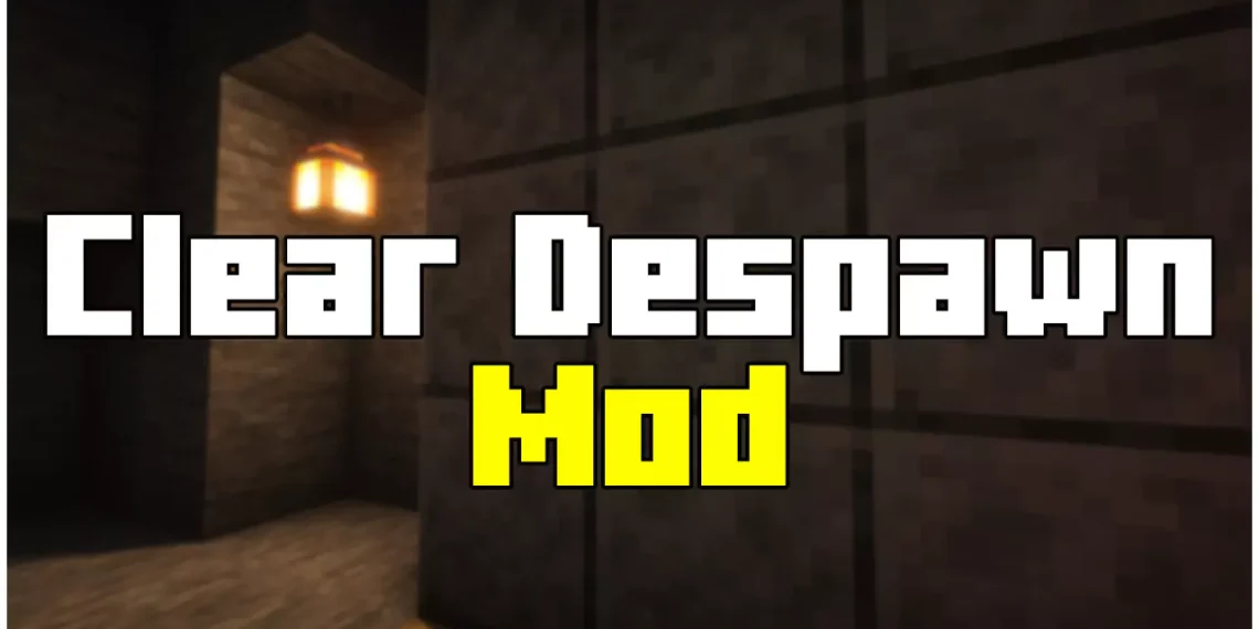 clear-despawn-mod-for-minecraft