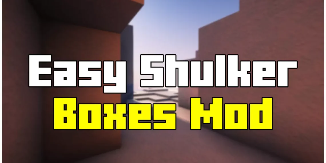 easy-shulker-boxex-mod-for-minecraft