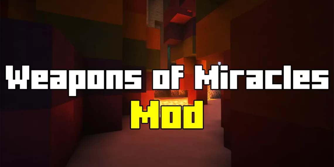 weapons-of-miracles-mod-for-minecraft